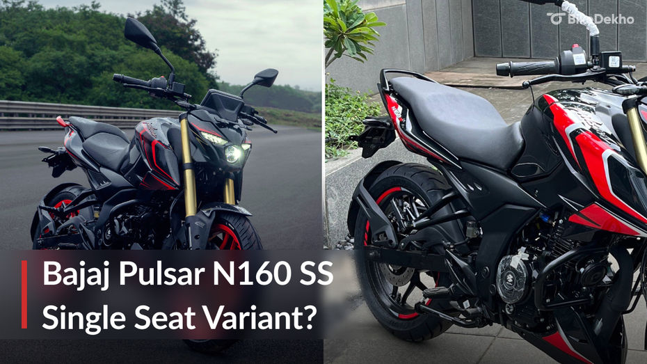 Bajaj Pulsar N160 S & N160 SS Single Seat Variant Bajaj Pulsar N160 S & N160 SS Single Seat Variant