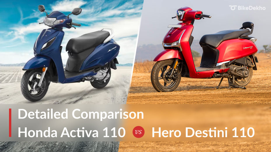 Honda Activa 110 vs Hero Destini 110: Honda Activa 110 vs Hero Destini 110: