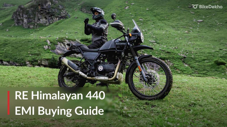 RE Himalayan 440 EMI Buying Guide RE Himalayan 440 EMI Buying Guide